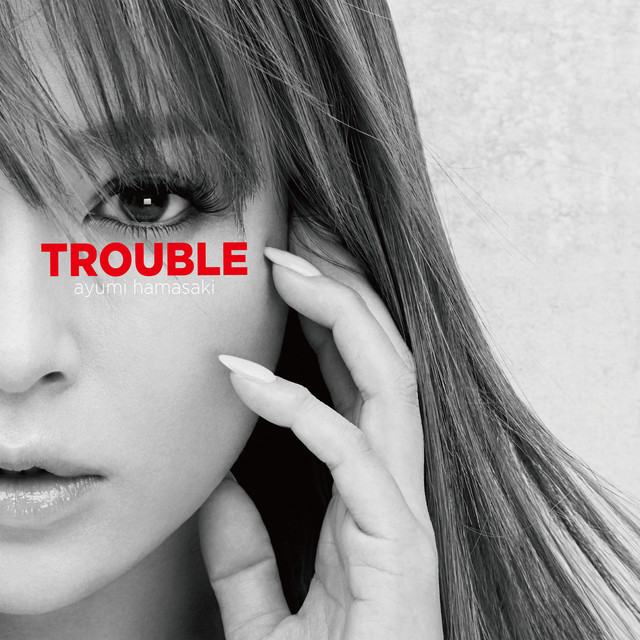 Ayumi Hamasaki Trouble CD Cover