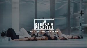 LE SSERAFIM FEARLESS SH REMIX TITLE CARD