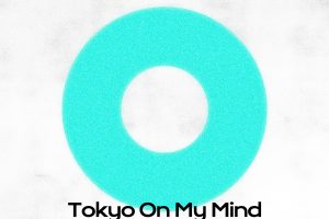 Tokyo-On-My-Mind-Cover-Art