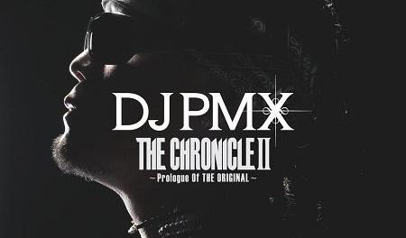 DJ PMX - THE CHRONICLE II Prologue Of THE ORIGINAL