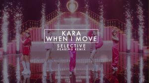 KARA When I Move Title Card