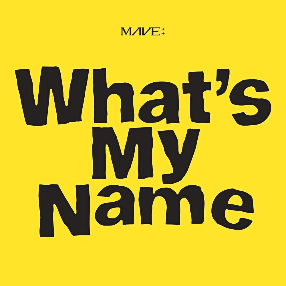 MAVE What's My Name Cover
