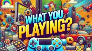 What Are You Playing Featured Image